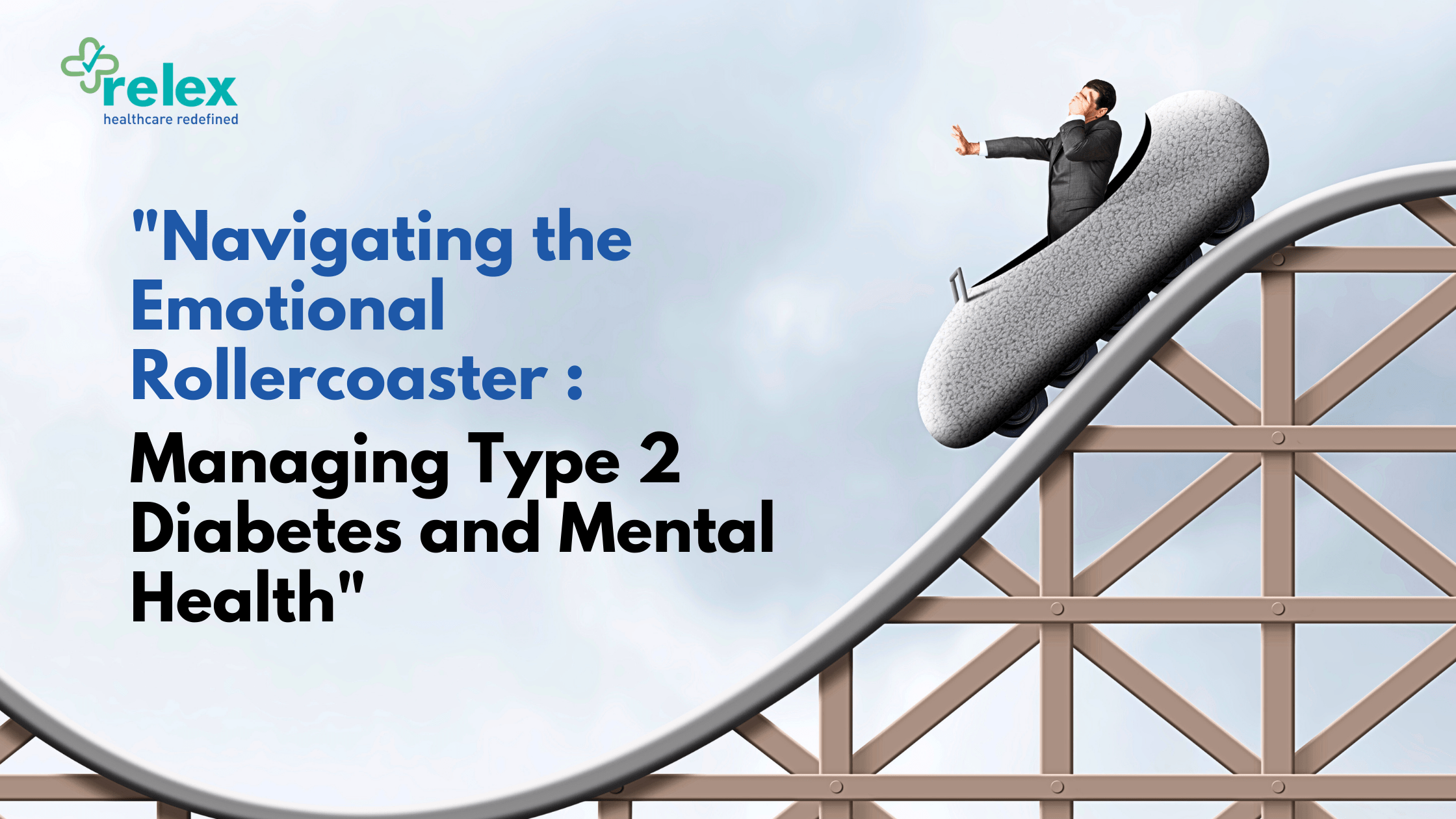 Navigating the Emotional Rollercoaster: Managing Type 2 Diabetes and Mental Health
